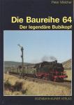 Die Baureihe 64. Der legendäre "Bubikopf"