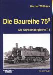 Die Baureihe 75.0. Die württembergische T 5