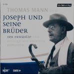 Thomas Mann liest 'Joseph und seine Brüder', 'Der Erwählte' und Auszüge aus anderen Romanen. [2 Audio-CDs]