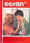 Ecran no. 54 (Janvier '77): Quinze ans de cinéma cubain. Oshima: portrait de l'artiste en revolutionnaire. Entretiens avec: Sophie Ferchiou, Humberto Solas, Jorge Fraga, Tomas Gutierrez Alea, Julio Garcia Espinosa, Elio Petri, Patricio Guzman
