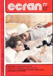 Ecran no. 55 (Février '77): Alain Resnais * Les meilleurs films 1976. L'avant-garde en questions: blance ou rouge?. Entretiens avec: Daniel Schmid, Ken Annam, Claude Chabrol, Claude Weisz et Eva November