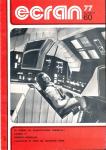 Ecran no. 60 (Juillet '77): Le cinéma de science-fiction. existe-t-il? Cannes 77. Roberto Rossellini. L'actualité et tous les nouveaux films