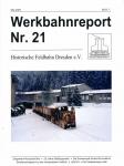 Werkbahnreport Nr. 21 (Mai 2020): Ziegelwerk Neustadt/Orla / 25 Jahre Wählitzpendel / Die Schwerspat-Grube Brunndöbra / Straßenschlepper bei der Industriebahn Halle/S. / LEM 25 / Die Sisalplantage Hale