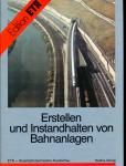 Erstellen und Instandhalten von Bahnanlagen