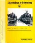 Eisenbahnen in Württemberg Band II: Der Bahnknotenpunkt Aulendorf