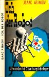 Ich der Robot. Roman