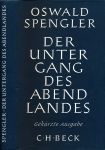 Der Untergang des Abendlandes. Umrisse einer Morphologie der Weltgeschichte. Gekürzte Ausgabe